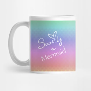 Secretly a Mermaid calligraphy and rainbow scales Mug